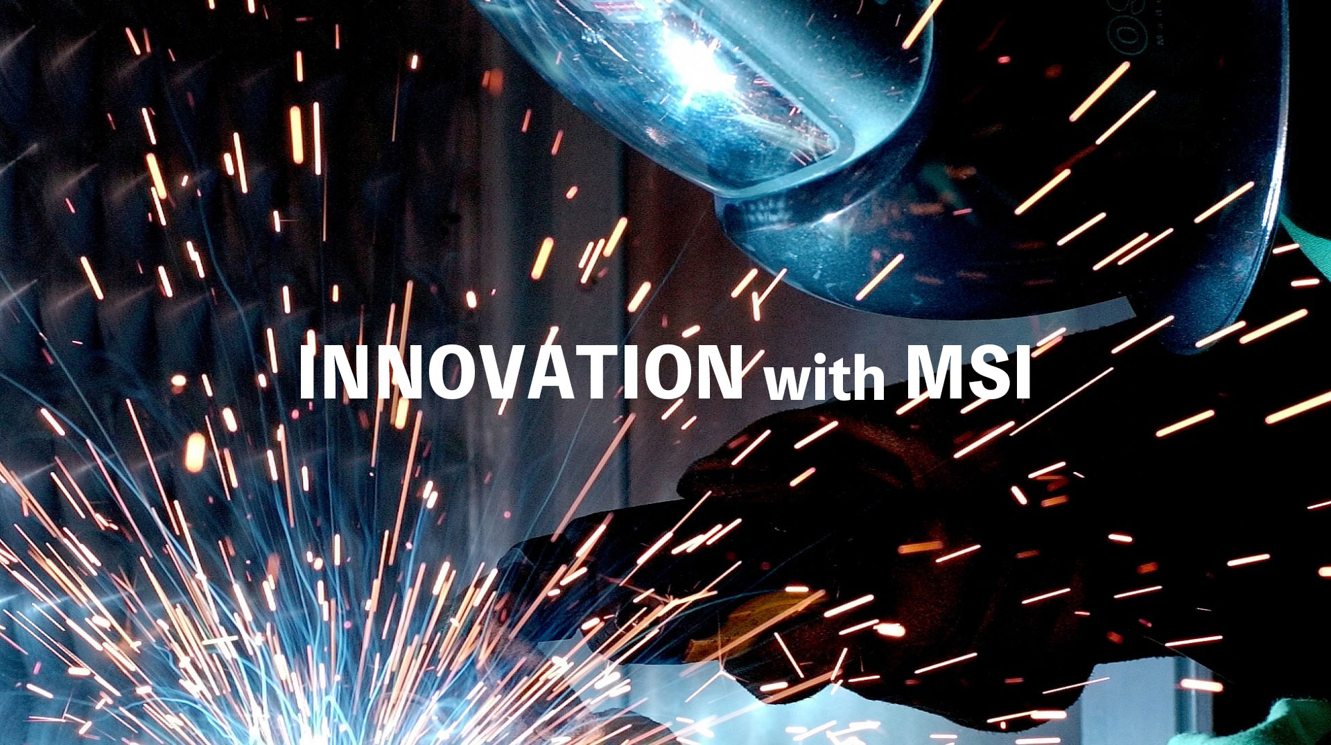Innovation with MSI